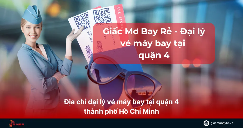 đại lý vé máy bay tại quận 4