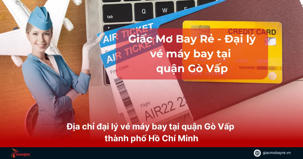 đại lý vé máy bay tại quận gò vấp