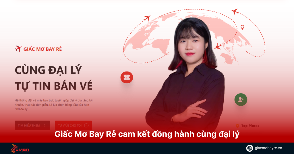 Top 5 đại lý vé máy bay uy tín tại Bến Tre 1 Giấc Mơ Bay Rẻ đại lý vé máy bay uy tín