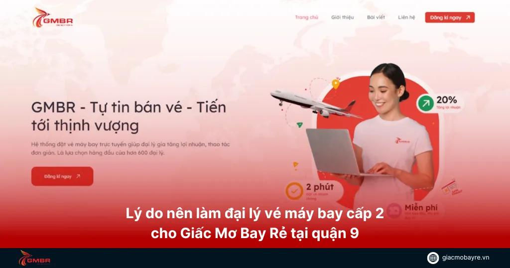 Làm đại lý vé máy bay cấp 2 tại quận 9 của GMBR