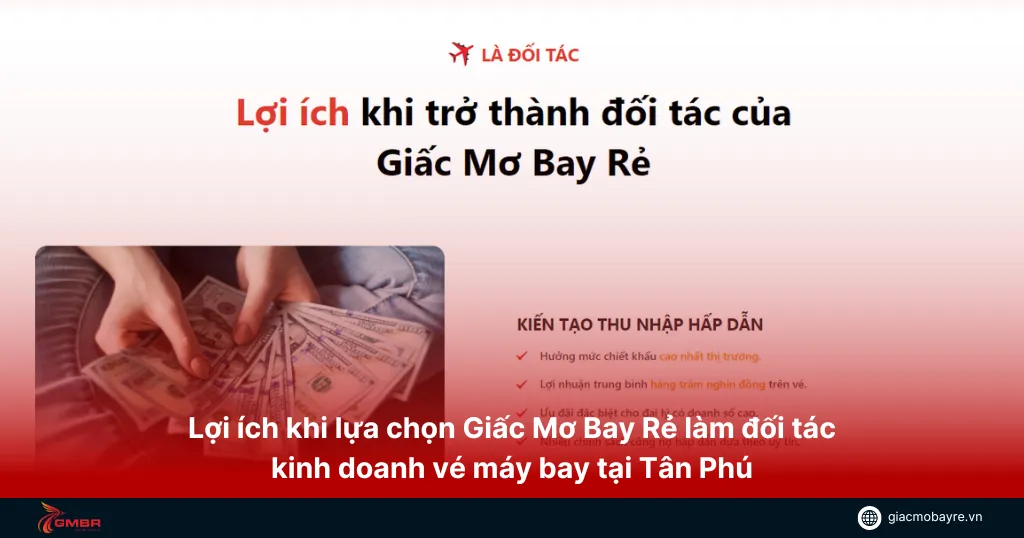 Những lý do bạn nên làm đại lý vé máy bay của Giấc Mơ Bay Rẻ