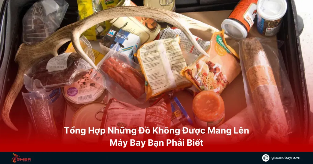 những đồ không được mang lên máy bay