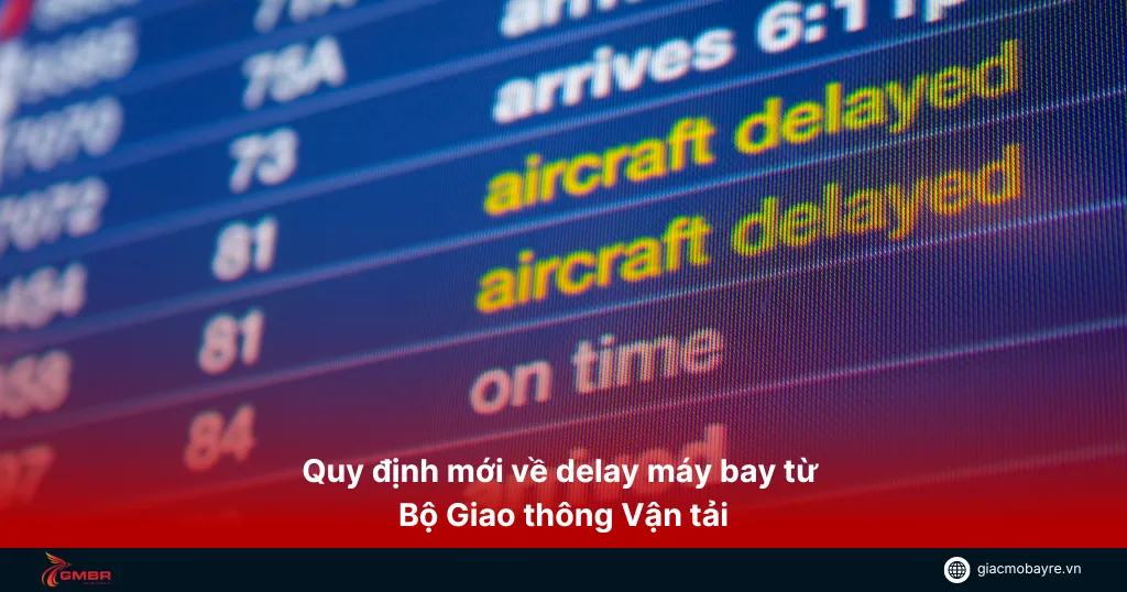 Quy định về delay máy bay của Bộ Giao thông Vận tải