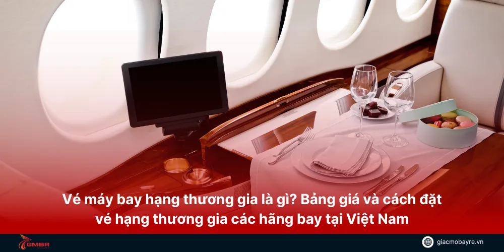 vé máy bay hạng thương gia