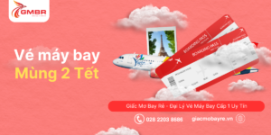 Vé máy bay mùng 2 tết