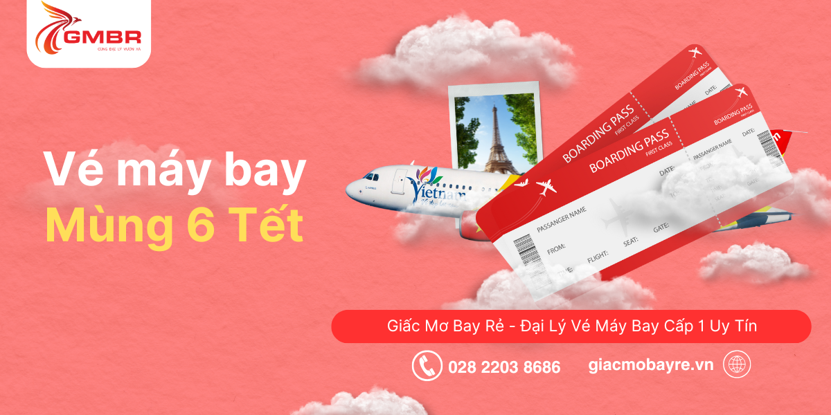 Vé máy bay ngày mùng 6 Tết