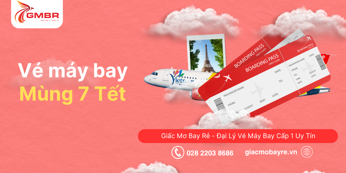 Vé máy bay mùng 7 tết