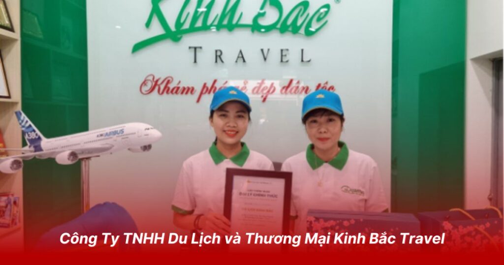 Công Ty TNHH Du Lịch và Thương Mại Kinh Bắc Travel