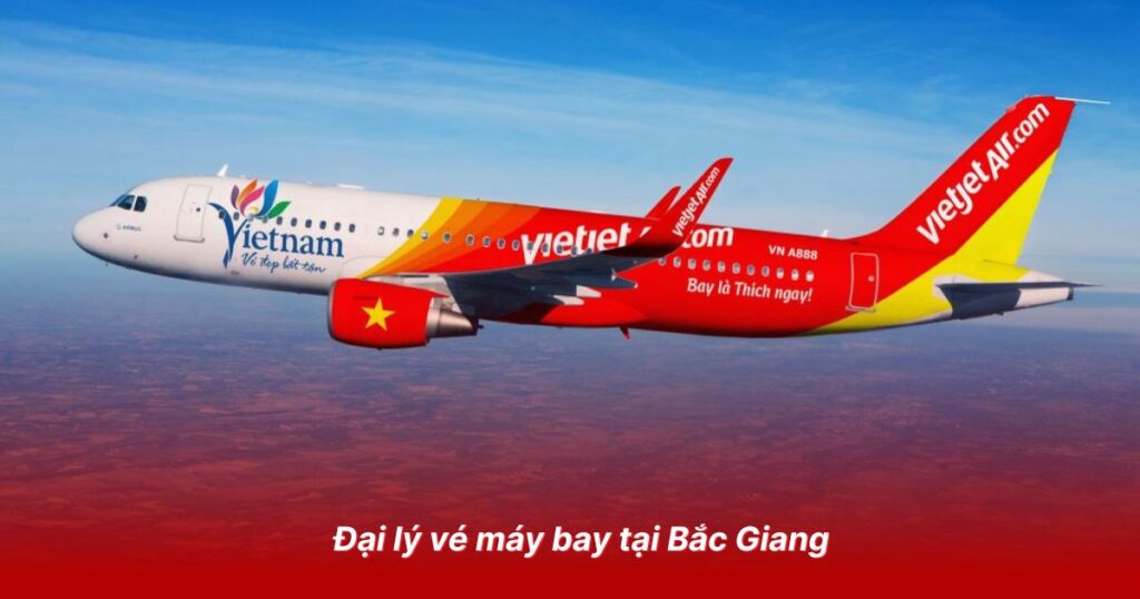 Đại lý vé máy bay tại Bắc Giang