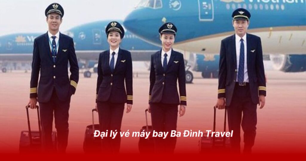 Đại lý vé máy bay uy tín tại quận Ba Đình 2 Đại lý vé máy bay Ba Đình Travel