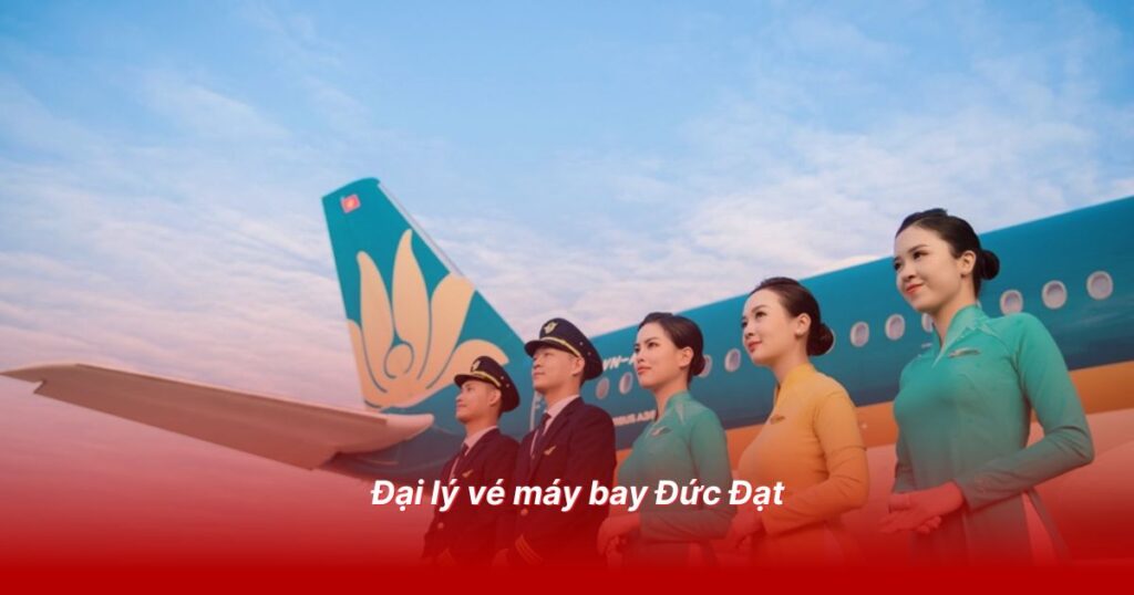 Đại lý vé máy bay Đức Đạt