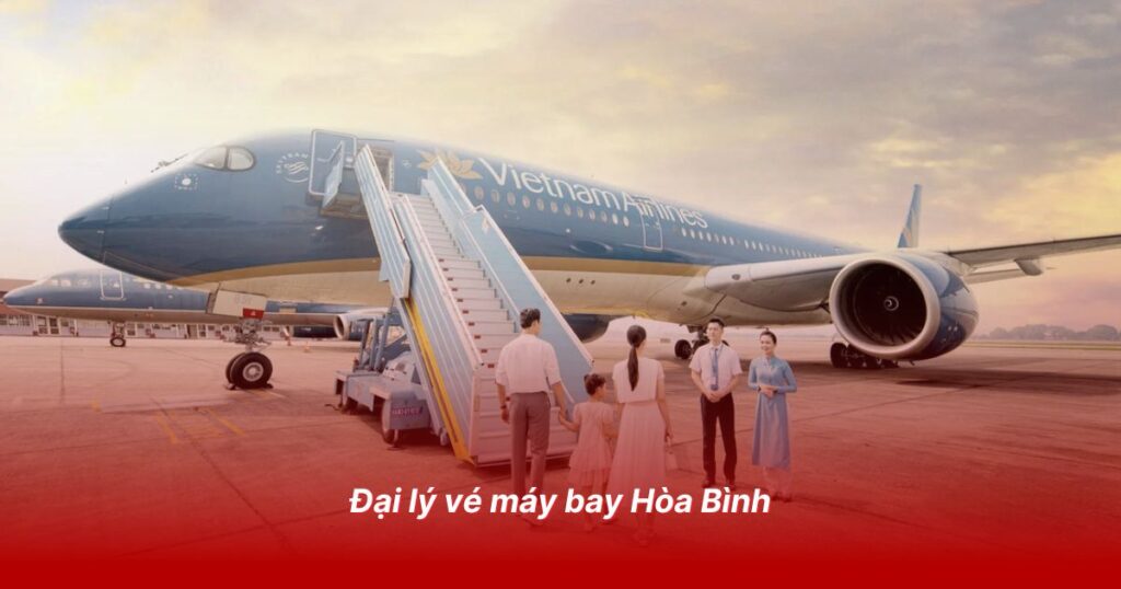 Đại lý vé máy bay uy tín tại Sóc Trăng 5 Đại lý vé máy bay Hòa Bình