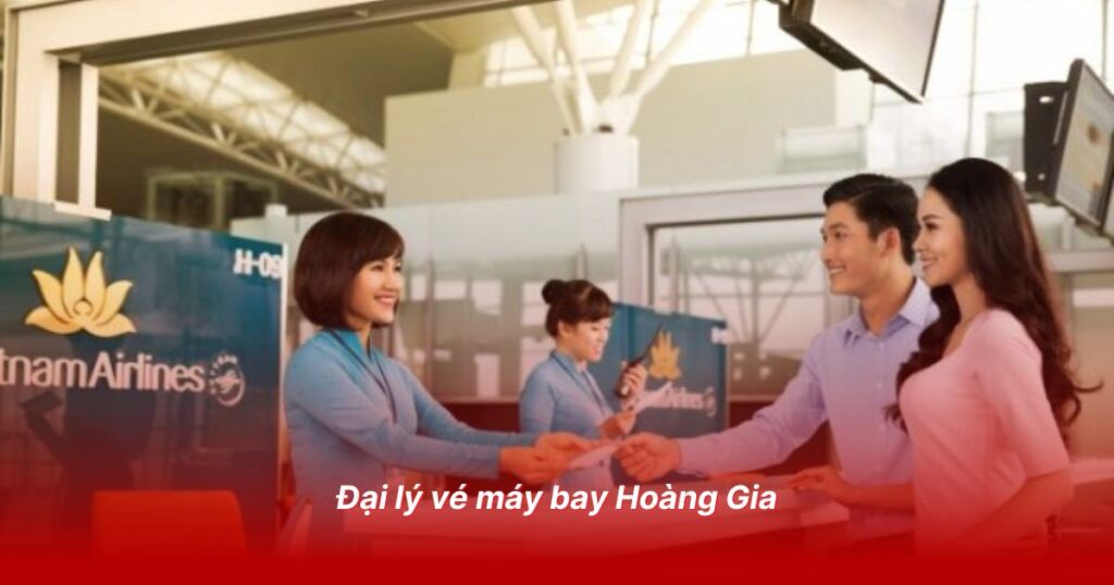 Đại lý vé máy bay uy tín tại Sóc Trăng 4 Đại lý vé máy bay Hoàng Gia