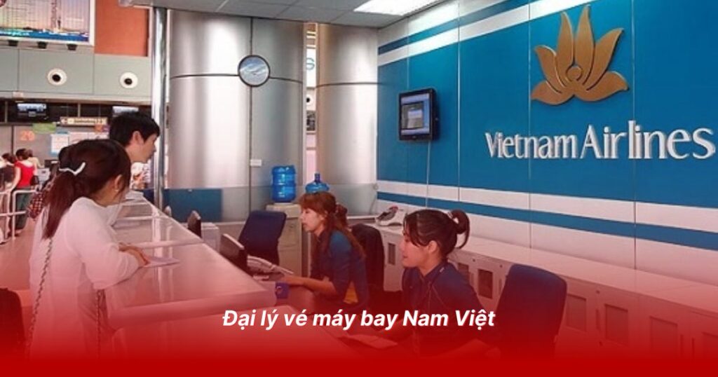 Đại lý vé máy bay uy tín tại Trà Vinh 3 Đại lý vé máy bay Nam Việt
