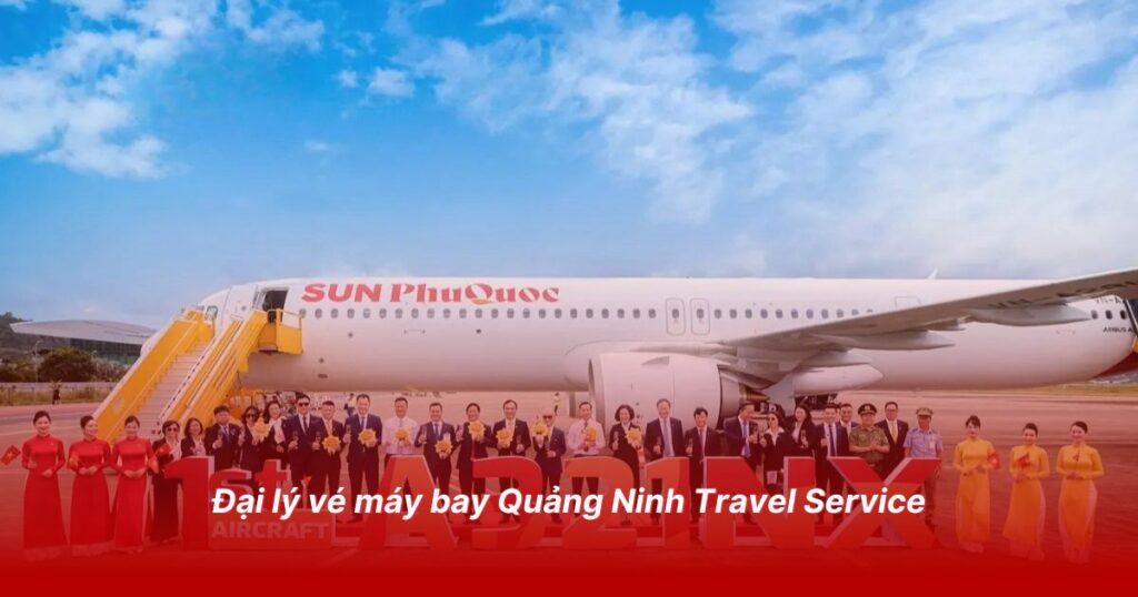 Đại lý vé máy bay uy tín tại Quảng Ninh 5 Đại lý vé máy bay Quảng Ninh Travel Service