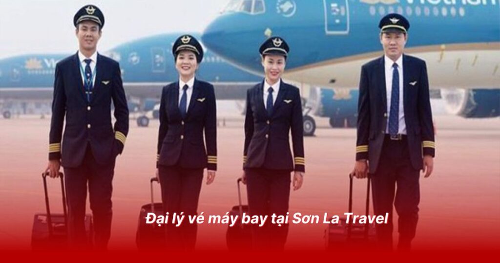 Đại lý vé máy bay uy tín tại Sơn La 2 Đại lý vé máy bay tại Sơn La Travel