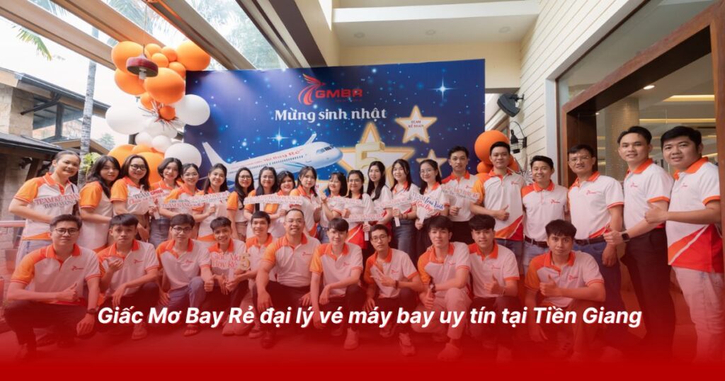 Đại lý vé máy bay uy tín tại Tiền Giang 1 Giấc Mơ Bay Rẻ đại lý vé máy bay uy tín tại Tiền Giang