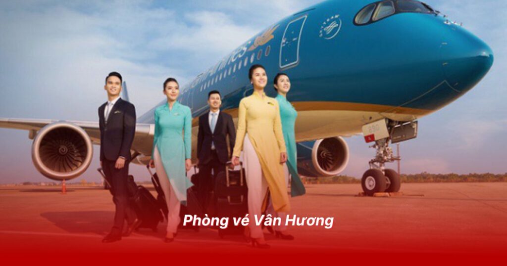 Đại lý vé máy bay uy tín tại quận Hà Đông 4 Phòng vé Vân Hương