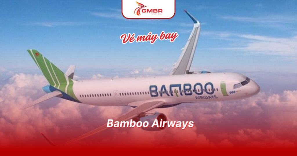 Tổng quan về Bamboo Airways