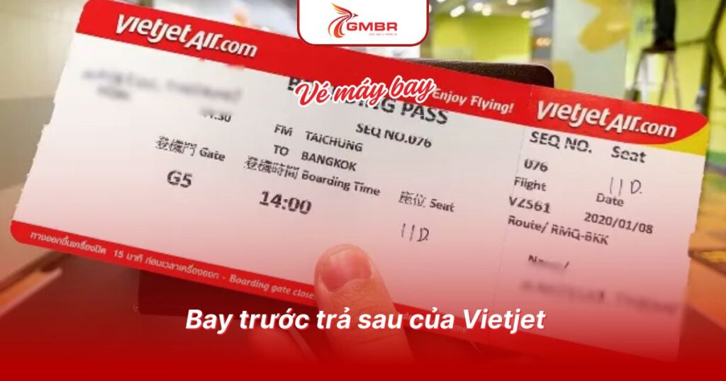 Cách đặt vé máy bay trả tiền sau Vietjet: Hướng dẫn đặt vé & Các quy định khi mua vé Vietjet trả góp 1 Bay trước trả sau của Vietjet