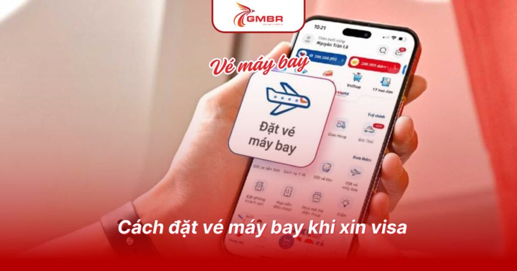 Cách đặt vé máy bay khi xin visa