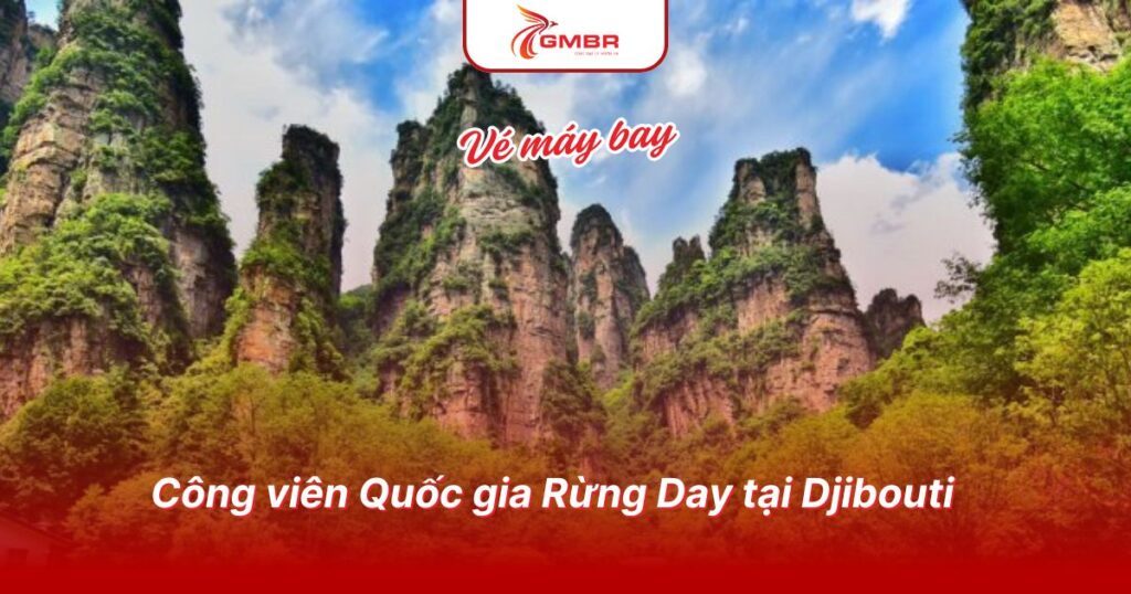 Du lịch Djibouti: Địa điểm, Lịch trình du lịch & Hãng hàng không khai thác chuyến bay đến Djibouti 3 Công viên Quốc gia Rừng Day tại Djibouti