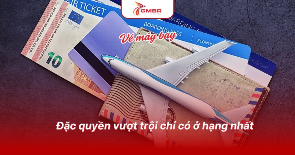 Đặc quyền vượt trội chỉ có ở hạng nhất