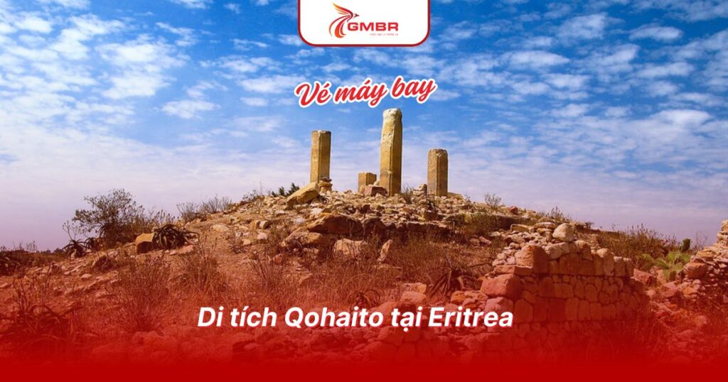 Du lịch Eritrea: Địa điểm, Lịch trình du lịch & Hãng hàng không khai thác chuyến bay đến Eritrea 3 Di tích Qohaito tại Eritrea