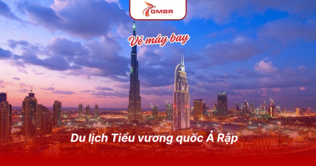 Du lịch Tiểu vương quốc Ả Rập