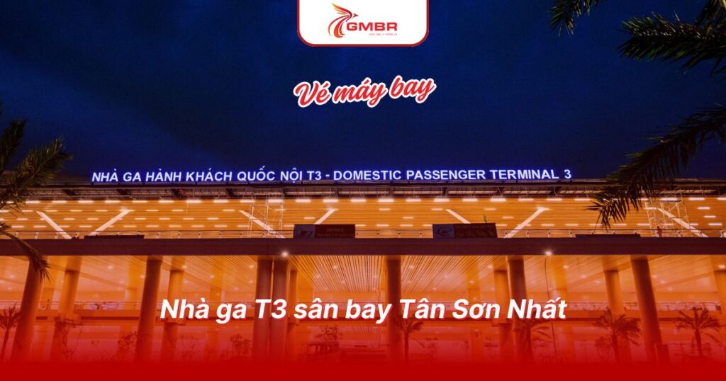 Nhà ga T3 sân bay Tân Sơn Nhất