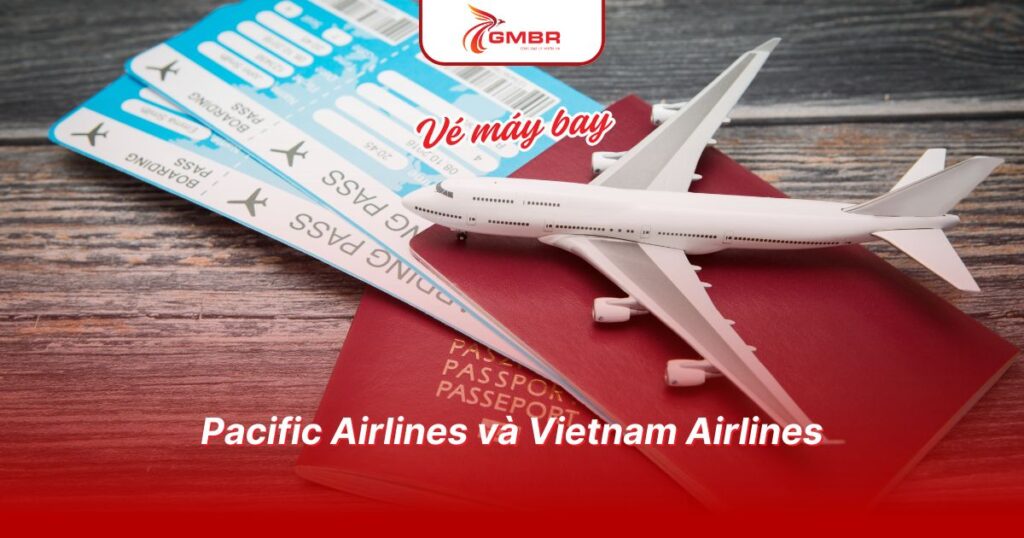 Pacific Airlines và Vietnam Airlines khác nhau như nào