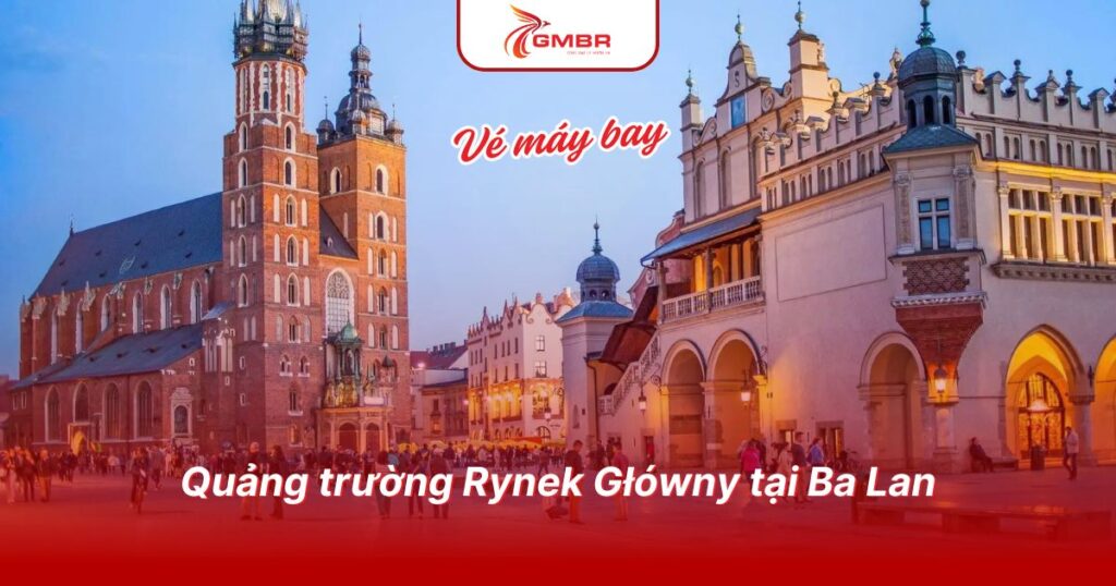 Quảng trường Rynek Główny tại Ba Lan