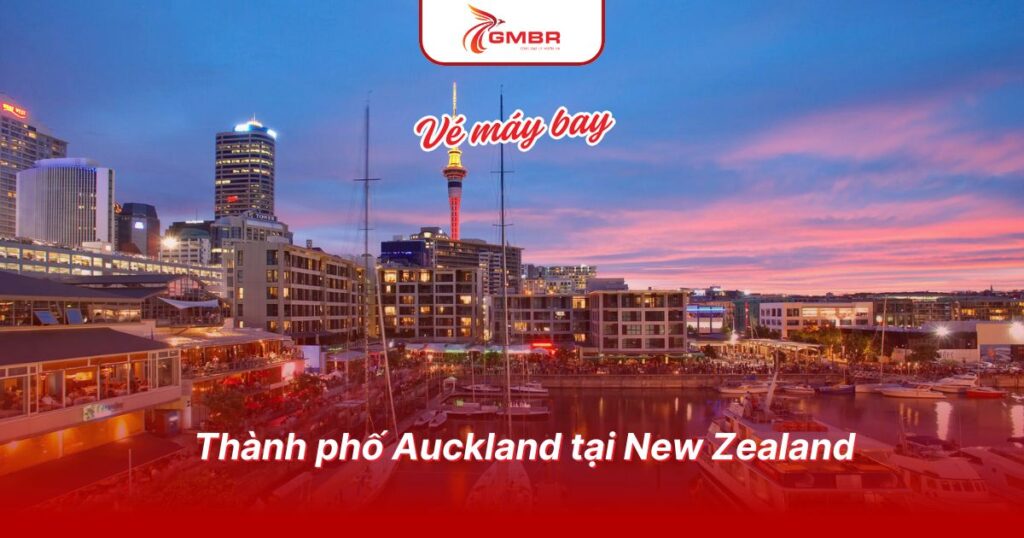 Du lịch New Zealand: Thời điểm, 10 điểm đến hành đầu, Lịch trình du lịch & Hãng hàng không khai thác chuyến bay đến New Zealand 2 Thành phố Auckland tại New Zealand