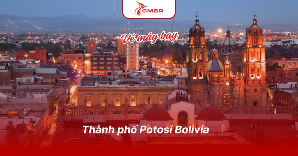 Du lịch Bolivia: Địa điểm, Lịch trình du lịch & Hãng hàng không khai thác chuyến bay đến Bolivia 3 Thành phố Potosí Bolivia
