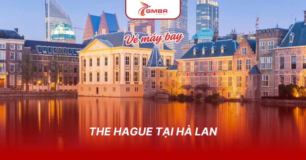 Du lịch Hà Lan: Thời điểm du lịch, Địa điểm, Lịch trình du lịch & Hãng bay khai thác đi Hà Lan 3 The Hague tại Hà lan