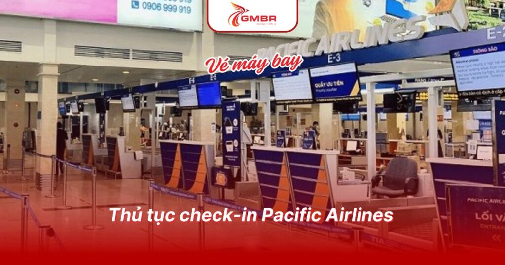 Thủ tục check-in Pacific Airlines