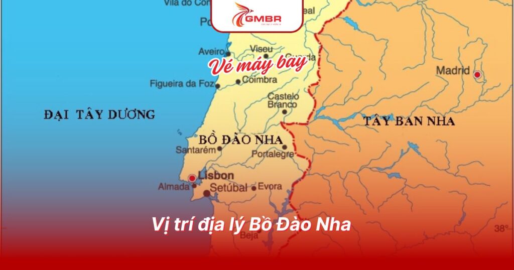 Vị trí địa lý Bồ Đào Nha