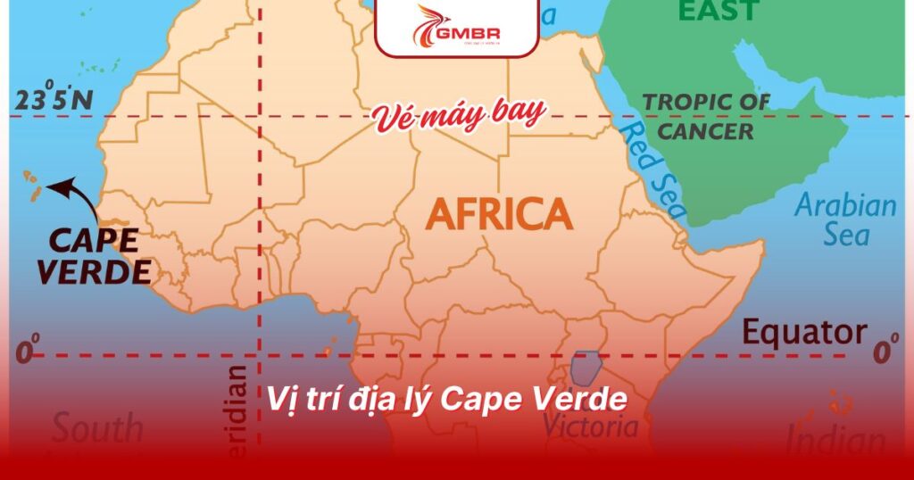 Du lịch Cape Verde: Thời điểm du lịch, Địa điểm, Lịch trình du lịch & Hãng hàng không khai thác chuyến bay đến Cape Verde 1 Vị trí địa lý Cape Verde
