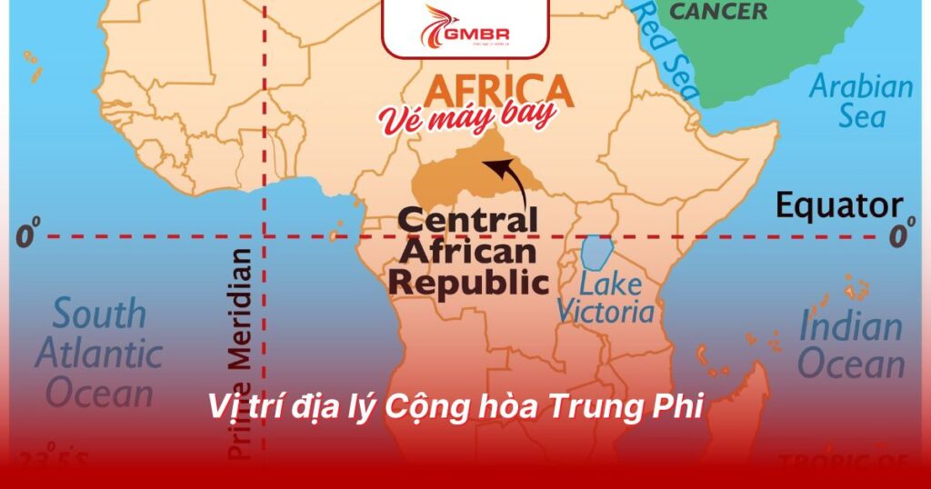 Du lịch Cộng hòa Trung Phi: Địa điểm, Lịch trình du lịch & Hãng hàng không khai thác chuyến bay đến Cộng hòa Trung Phi 1 Vị trí địa lý Cộng hòa Trung Phi
