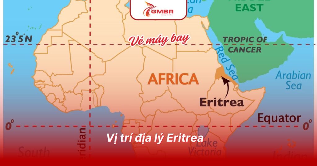 Du lịch Eritrea: Địa điểm, Lịch trình du lịch & Hãng hàng không khai thác chuyến bay đến Eritrea 1 Vị trí địa lý Eritrea