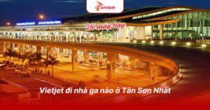 Vietjet đi nhà ga nào ở Tân Sơn Nhất